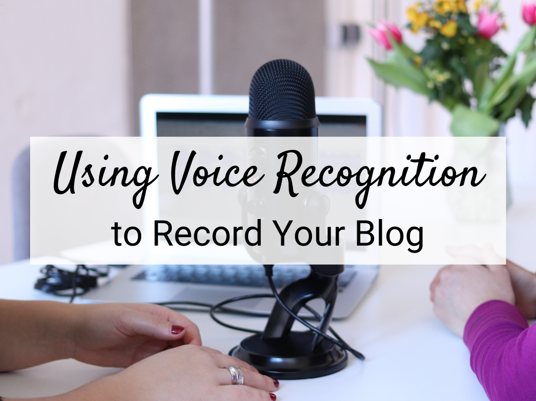 Using voice recognition to record blogs
