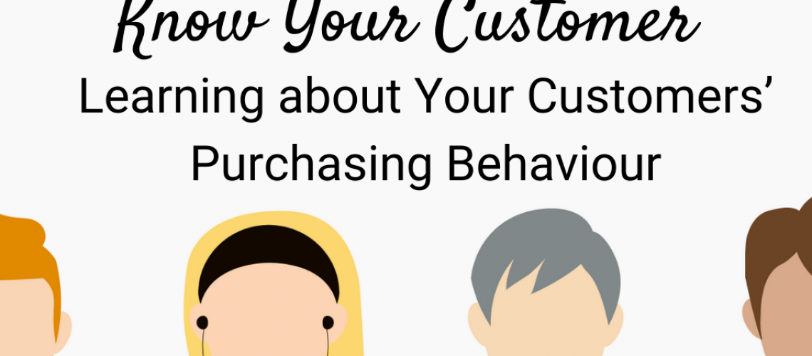 Know your customer - purchasing behaviour