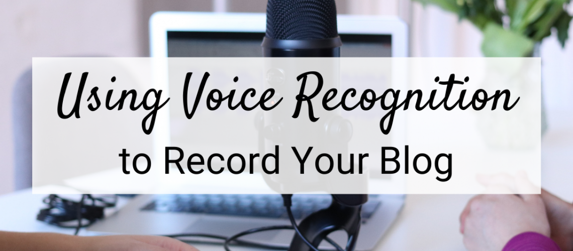 Using voice recognition to record blogs