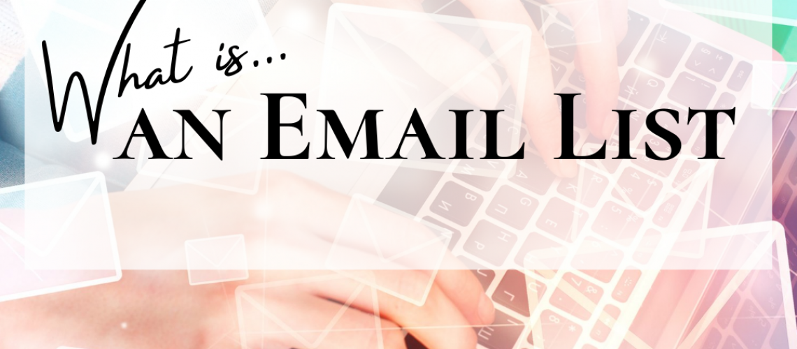 What is an email list